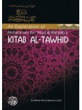 An Explanation of Muhammad ibn 'Abdul-Wahhaab's Kitaab Al-Tawhid